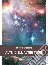 Altri cieli, altre terre. E-book. Formato EPUB ebook