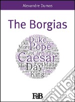 The Borgias. E-book. Formato EPUB ebook