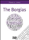 The Borgias. E-book. Formato EPUB ebook