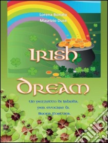 Irish dream. E-book. Formato PDF ebook di Maurizio Duse