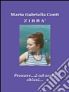Zibbà - Pensare…ad occhi chiusi.... E-book. Formato PDF ebook di Maria Gabriella Conti