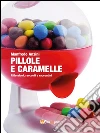Pillole e caramelle. E-book. Formato EPUB ebook di Manfredo Anzini