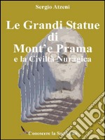 Le grandi statue di Mont'e Prama e la civiltà nuragica. E-book. Formato EPUB ebook