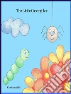 The little caterpillar. E-book. Formato EPUB ebook di Ellen Locatelli
