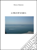 A filo d'acqua. E-book. Formato PDF ebook