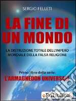 La fine di un mondo. E-book. Formato PDF ebook