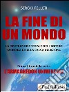 La fine di un mondo. E-book. Formato PDF ebook