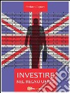 Investire nel Regno Unito. E-book. Formato PDF ebook