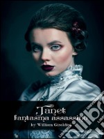 Janet, fantasma assassino. E-book. Formato PDF ebook