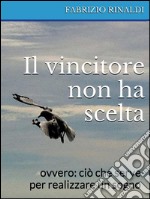 Il vincitore non ha scelta. E-book. Formato EPUB ebook