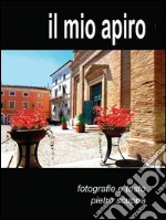 Il mio Apiro. E-book. Formato PDF ebook