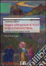 Viaggio sentimentale di Yorick lungo la Francia e l'Italia. E-book. Formato Mobipocket ebook