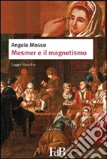 Mesmer e il magnetismo. E-book. Formato EPUB