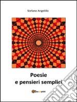 Poesie e pensieri semplici. E-book. Formato PDF ebook