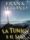 La tunica e il saio. E-book. Formato EPUB ebook di Frank Abbond