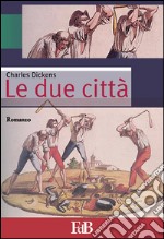 Le due città. E-book. Formato EPUB ebook