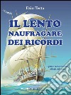 Il lento naufragare dei ricordi. Trilogia del mare. E-book. Formato EPUB ebook