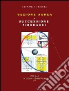 Sezione Aurea e successione Fibonacci. E-book. Formato EPUB ebook