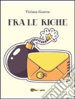 Fra le righe. E-book. Formato EPUB ebook