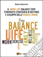 Il Work- life Balance. E-book. Formato EPUB ebook