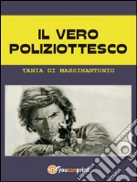 Il vero poliziottesco. E-book. Formato Mobipocket