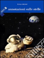 Annotazioni sulle stelle - Uniti 3. E-book. Formato Mobipocket ebook