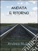 Andata e ritorno. E-book. Formato Mobipocket ebook