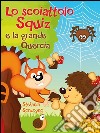 Lo scoiattolo Squiz e la grande quercia. E-book. Formato EPUB ebook