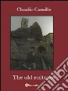 The old suitcase. A journey in the past and the present in Pietracupa's community. E-book. Formato PDF ebook di Claudio Camillo