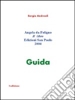 Angela da Foligno. Il libro.: Guida. E-book. Formato PDF ebook