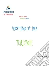 Progettiamo un'idea turismo!!!. E-book. Formato EPUB ebook di MAZZARELLA