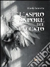 L'aspro sapore del peccato. E-book. Formato PDF ebook di Nicola Iannotta