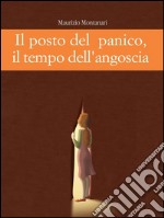 Il posto del panico, il tempo dell'angoscia. E-book. Formato EPUB