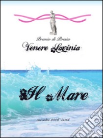 Venere Lavinia - Il Mare. E-book. Formato PDF ebook di Author: Silvia Matricardi