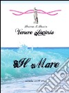 Venere Lavinia - Il Mare. E-book. Formato PDF ebook di Author: Silvia Matricardi
