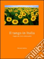 Il tango in Italia - Viaggio alla ricerca della qualità. E-book. Formato PDF ebook