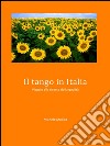 Il tango in Italia - Viaggio alla ricerca della qualità. E-book. Formato PDF ebook di Michele Mollica