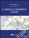 Il modello numerico ECMWF. E-book. Formato EPUB ebook