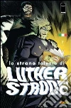 Lo strano talento di Luther Strode 4. E-book. Formato Mobipocket ebook di Justin Jordan