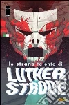 Lo strano talento di Luther Strode 5. E-book. Formato PDF ebook di Justin Jordan