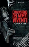 L' invasione dei morti viventi. Un'antologia zombie. E-book. Formato EPUB ebook di Golden C. (cur.)