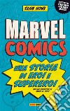 Marvel Comics: Una storia di eroi e supereroi. E-book. Formato EPUB ebook