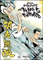 La via raggiante del kung fu infinito. E-book. Formato EPUB