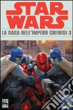 Star Wars Legends - La saga dell'Impero Cremisi 3. E-book. Formato PDF ebook