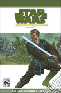 Star Wars Legends - Le guerre dei Cloni volume 3: La resistenza di Jabiim. E-book. Formato EPUB ebook di John Ostrander