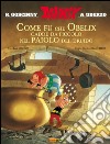 Asterix: Come fu che Obelix cadde da piccolo nel paiolo del druido. E-book. Formato EPUB ebook di René Goscinny