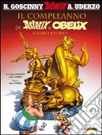 Il compleanno di Asterix &amp; Obelix - L&apos;albo d&apos;oro. E-book. Formato EPUB ebook