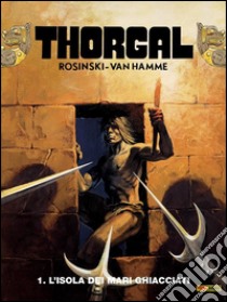 Thorgal 1. L'isola dei mari ghiacciati (Collection). E-book. Formato Mobipocket ebook di Jean Van Hamme