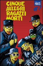 Cinque allegri ragazzi morti 7. E-book. Formato EPUB ebook