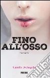 Fino all'osso. E-book. Formato Mobipocket ebook di Camille DeAngelis